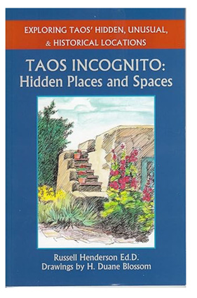 Cover Taos Incognito: Hidden Places and Spaces Cover Taos Incognito: Hidden Places and Spaces