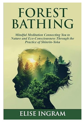 Cover Forest Bathing for mediatating outdoors in the morning.